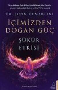 Cover: 9786254415258 | Icimizden Dogan Güc | Sükür Etkisi | John Demartini | Taschenbuch