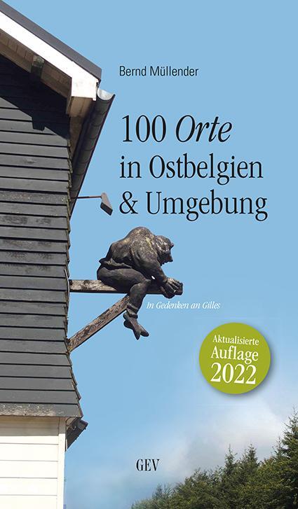 Cover: 9783867121248 | 100 Orte in Ostbelgien & Umgebung | Bernd Müllender | Taschenbuch
