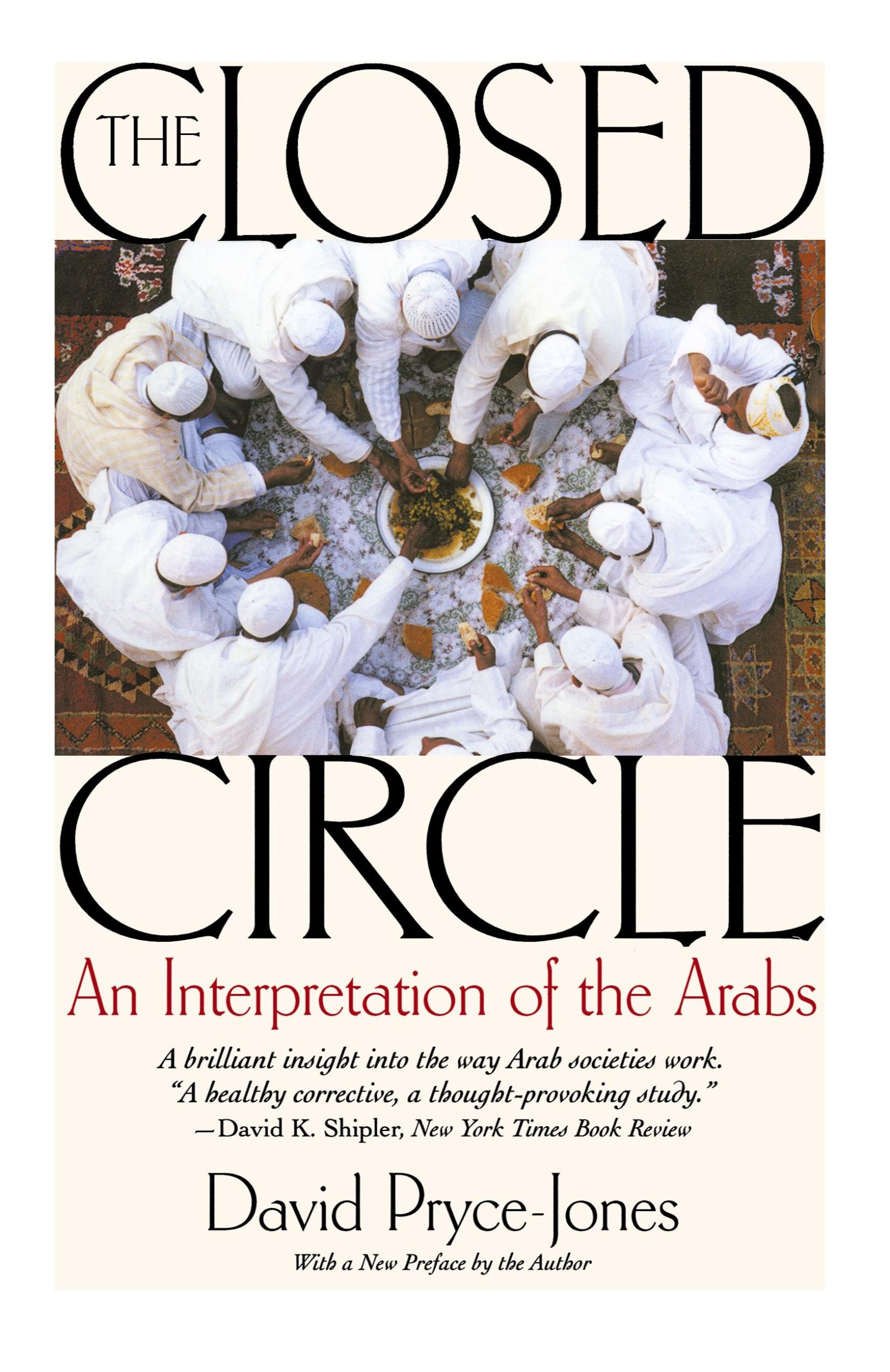 Cover: 9781566638265 | The Closed Circle | An Interpretation of the Arabs | David Pryce-Jones