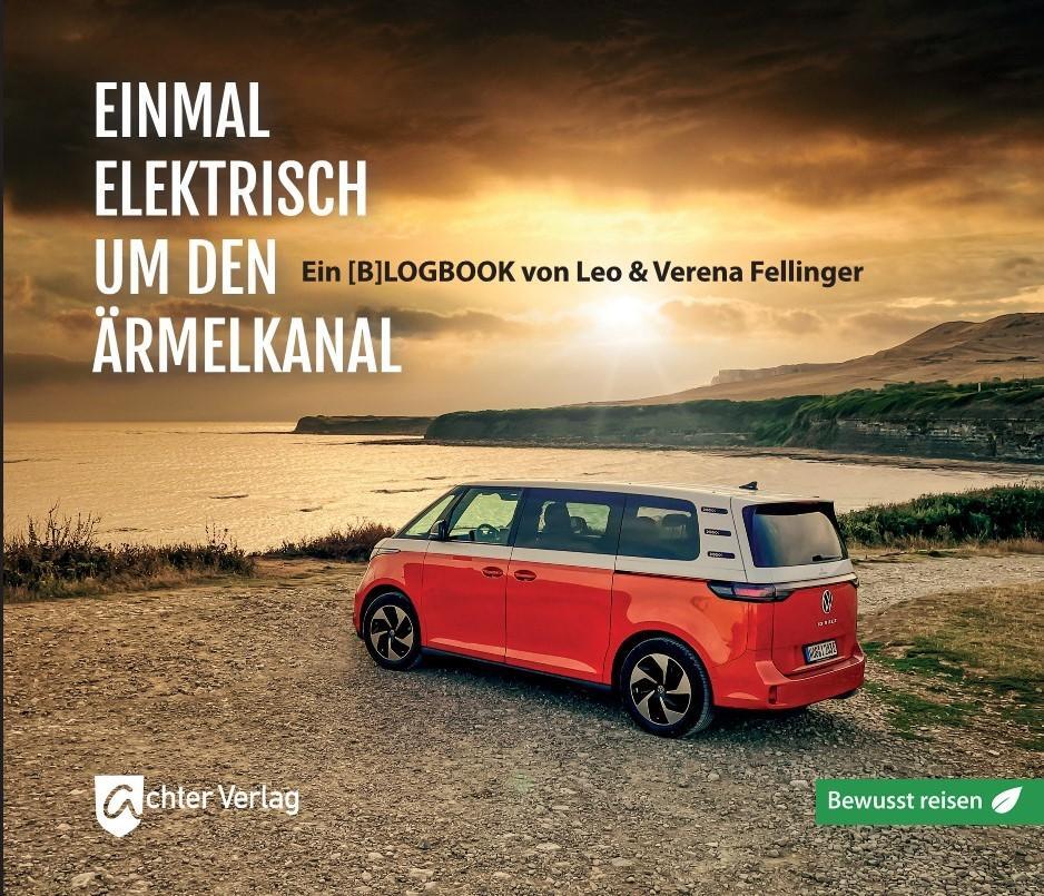 Cover: 9783948028220 | Einmal elektrisch um den Ärmelkanal | Bewusst reisen | Buch | Deutsch
