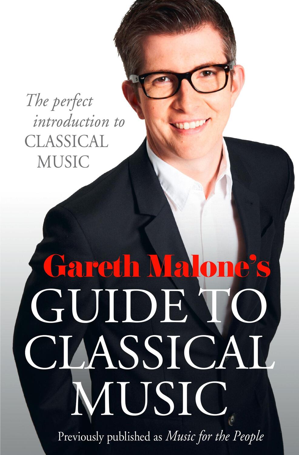 Cover: 9780007448296 | Gareth Malone's Guide to Classical Music | Gareth Malone | Taschenbuch