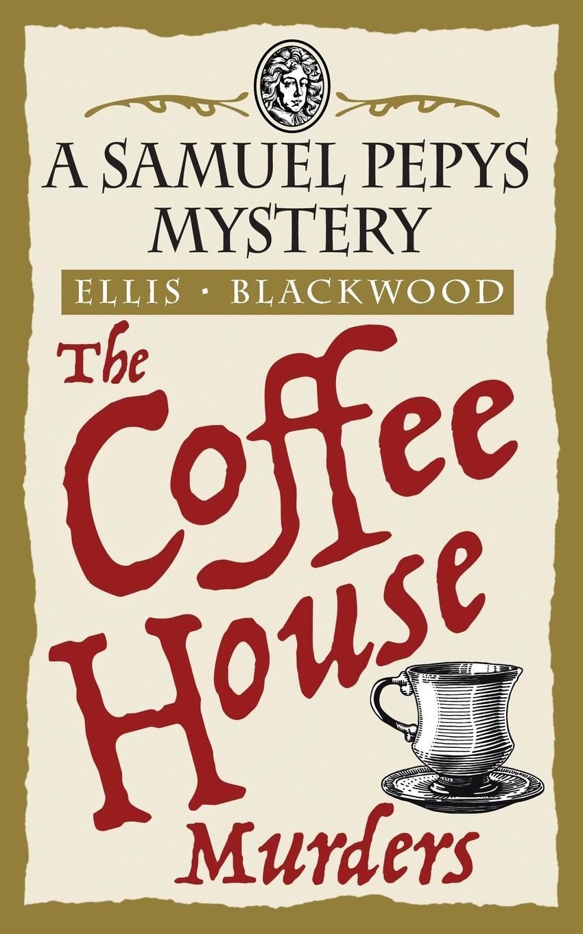 Cover: 9781068702723 | The Coffee House Murders | The Samuel Pepys Mysteries Book 3 | Buch