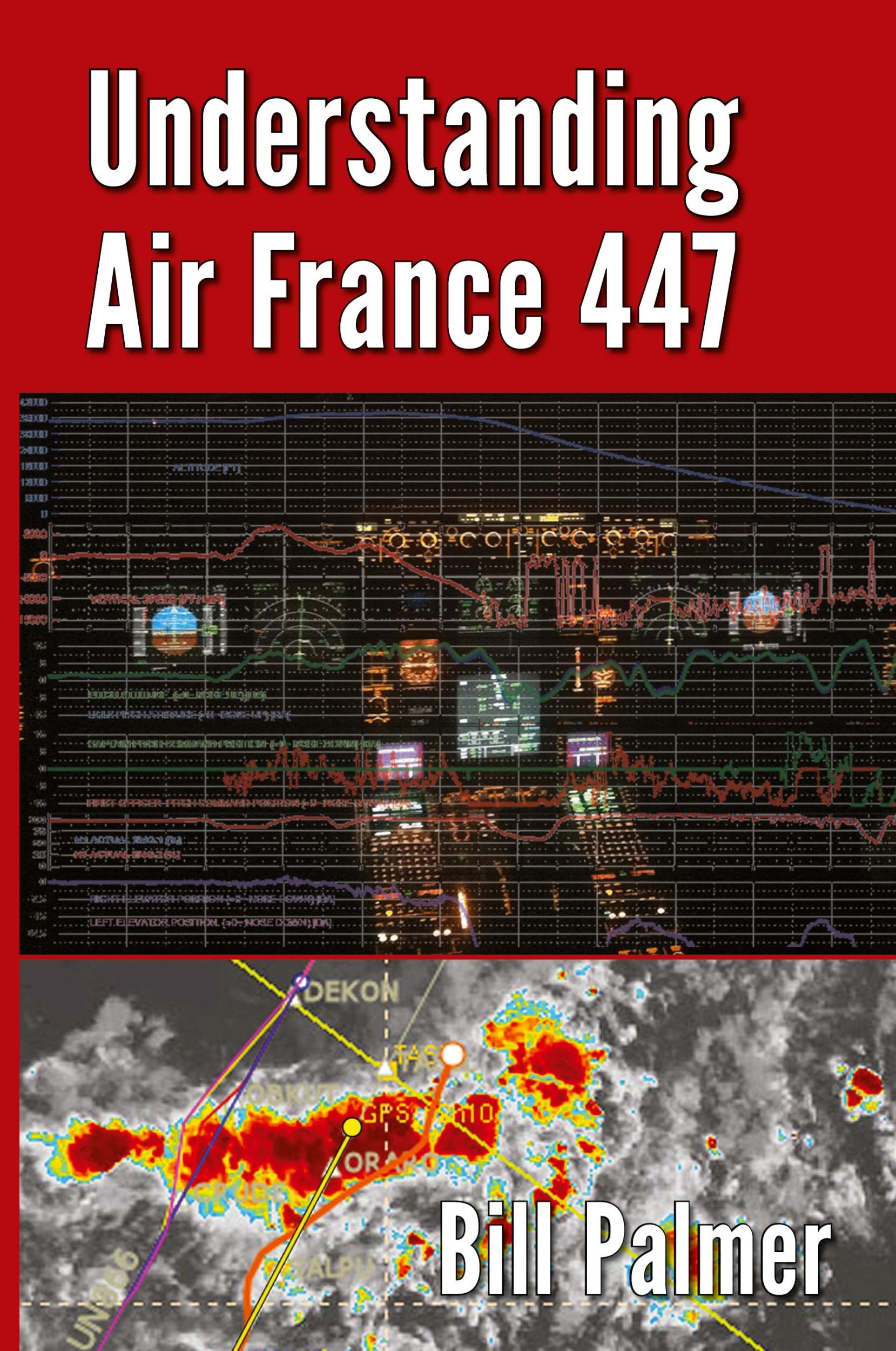 Cover: 9780989785723 | Understanding Air France 447 | Bill Palmer | Taschenbuch | Englisch