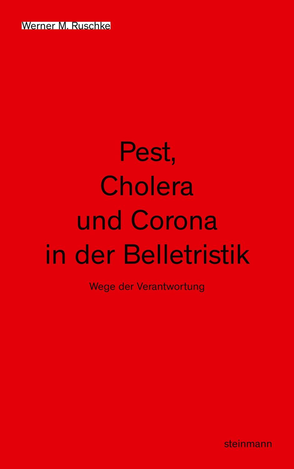 Cover: 9783927043879 | Pest, Cholera und Corona in der Belletristik | Wege der Verantwortung
