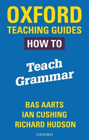 Cover: 9780198421511 | Oxford Teaching Guides: How To Teach Grammar | Bas Aarts (u. a.)
