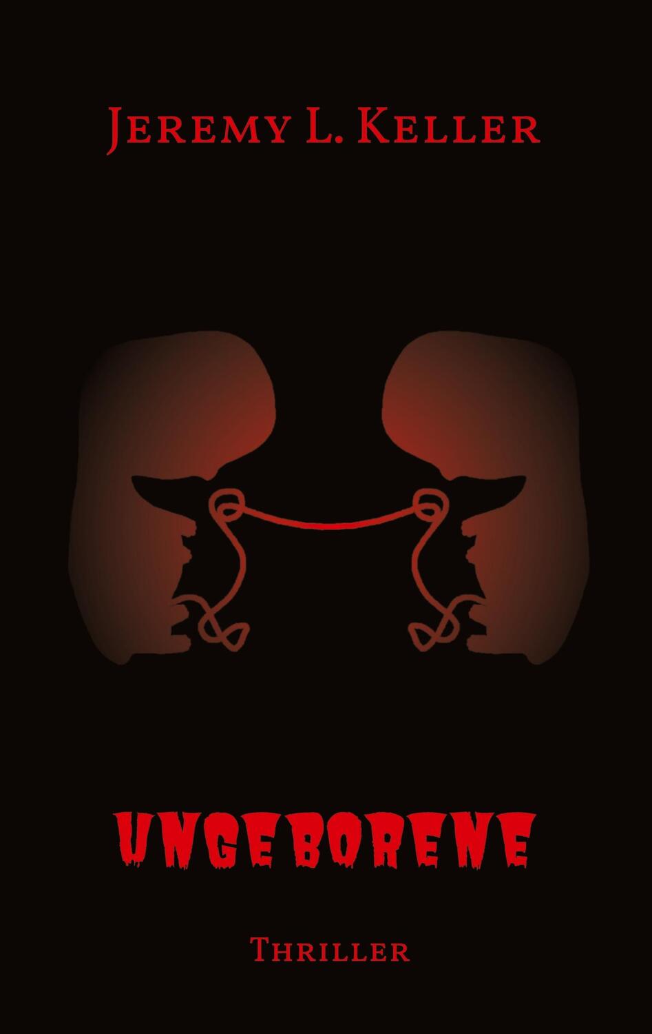 Cover: 9783347661110 | Ungeborene | Thriller | Jeremy L. Keller | Taschenbuch | tredition
