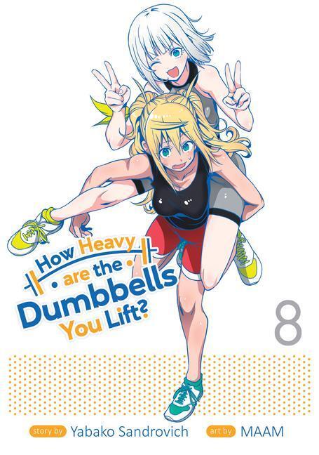 Cover: 9781648273490 | How Heavy Are the Dumbbells You Lift? Vol. 8 | Yabako Sandrovich
