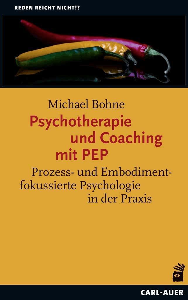 Cover: 9783849703882 | Psychotherapie und Coaching mit PEP | Michael Bohne | Taschenbuch