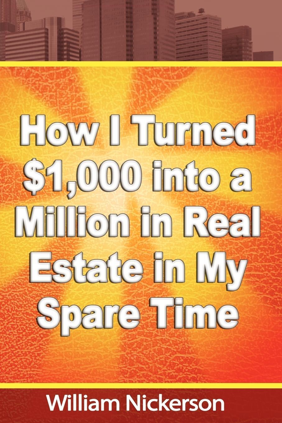 Cover: 9781607964247 | How I Turned $1,000 into a Million in Real Estate in My Spare Time