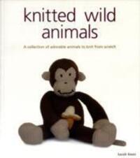 Cover: 9781861086709 | Knitted Wild Animals - A Collection of Adorable An imals to Knit...