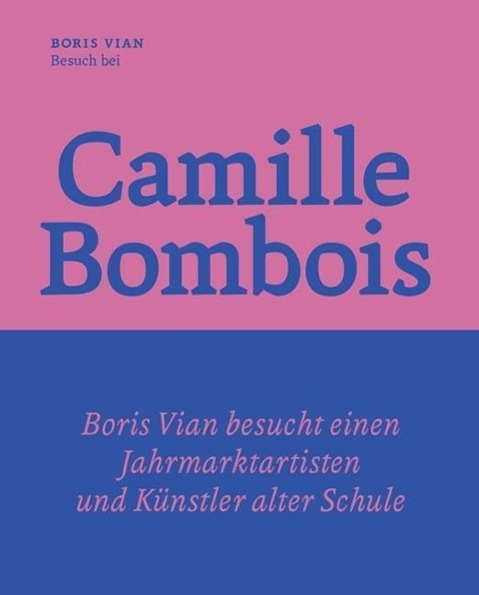 Cover: 9783905799217 | Besuch bei Camille Bombois, dem Jahrmarktartisten, Ringer und Künstler