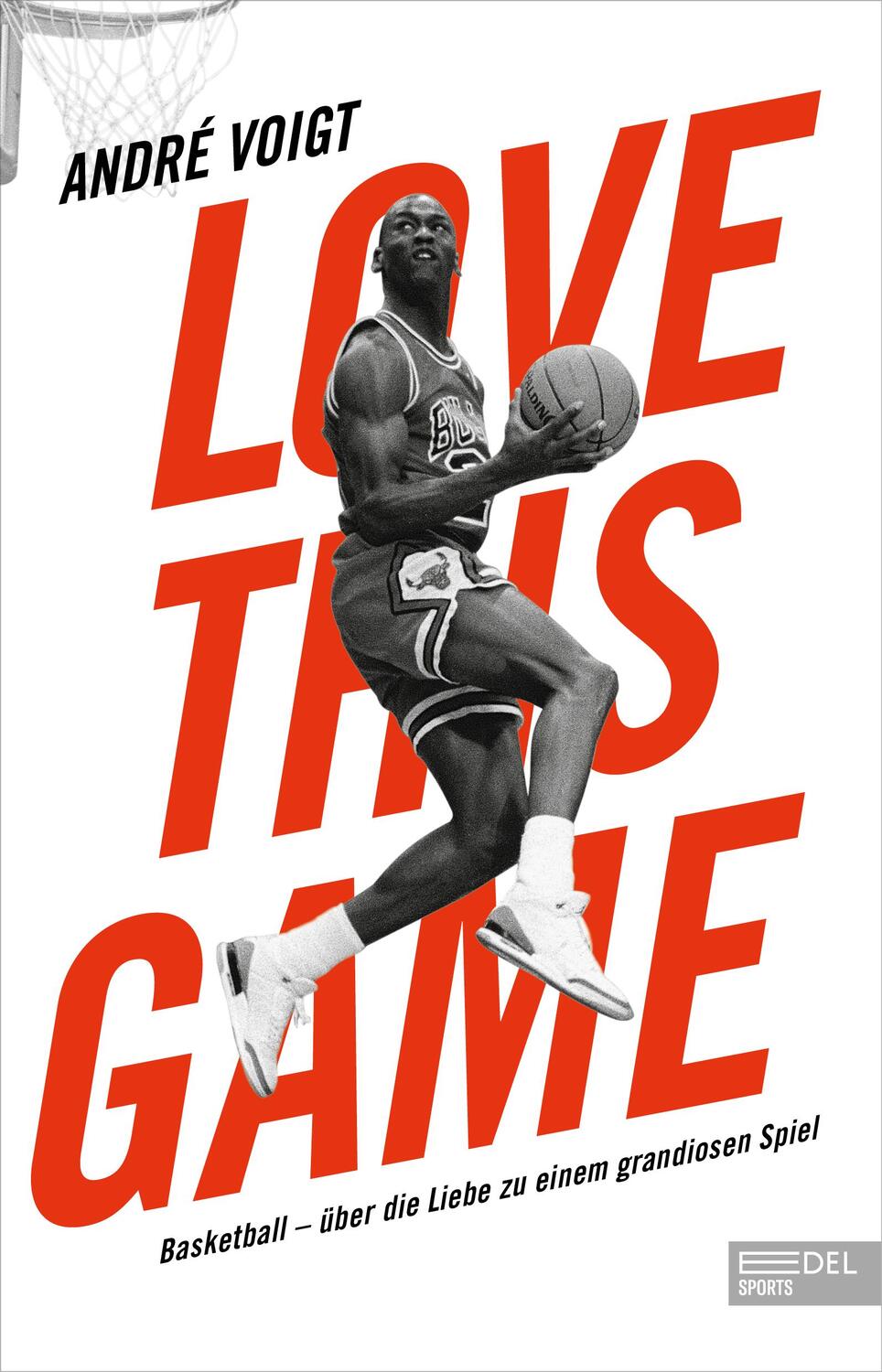 Cover: 9783985880287 | Love this Game | Basketball - über die Liebe zu einem grandiosen Spiel
