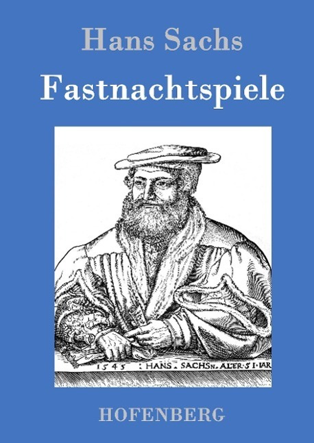 Cover: 9783843077392 | Fastnachtspiele | Hans Sachs | Buch | HC runder Rücken kaschiert