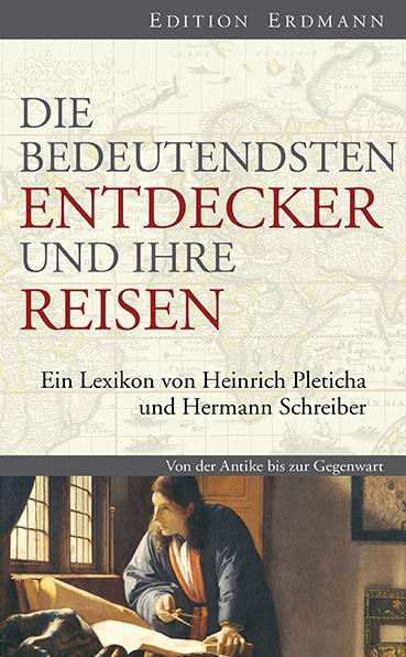 Cover: 9783865398574 | Die bedeutendsten Entdecker und ihre Reisen | Pleticha (u. a.) | Buch