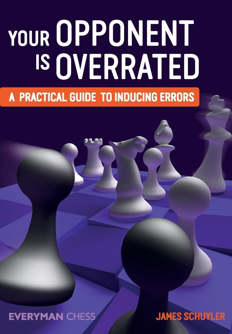 Cover: 9781781943526 | Your Opponent is Overrated | A practical guide to inducing errors