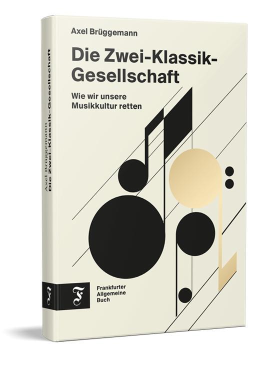 Cover: 9783962511593 | Die Zwei-Klassik-Gesellschaft | Wie wir unsere Musikkultur retten