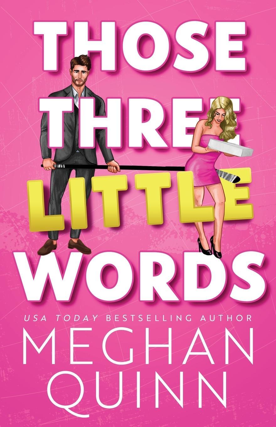 Cover: 9781959442080 | Those Three Little Words | Meghan Quinn | Taschenbuch | Paperback