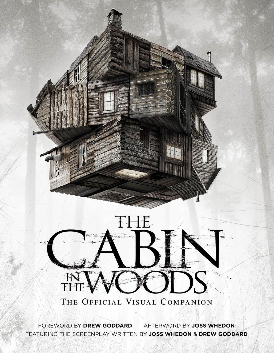 Cover: 9781848565241 | The Cabin in the Woods: The Official Visual Companion | Whedon (u. a.)