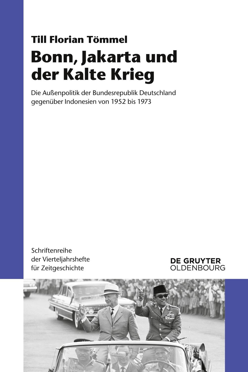 Cover: 9783110562491 | Bonn, Jakarta und der Kalte Krieg | Till Florian Tömmel | Taschenbuch