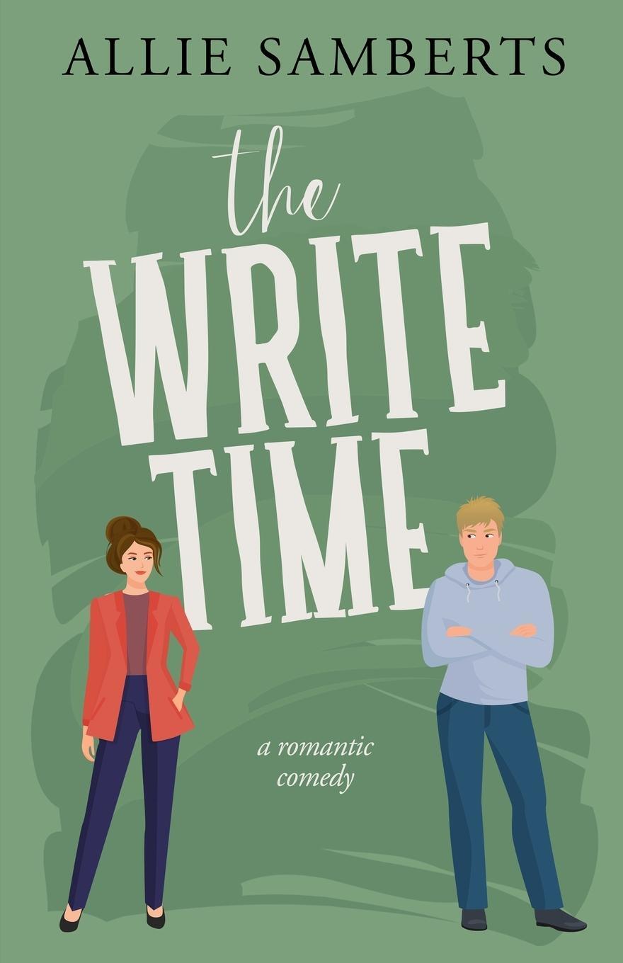 Cover: 9798987824115 | The Write Time | A Sweet and Spicy Romantic Comedy | Allie Samberts