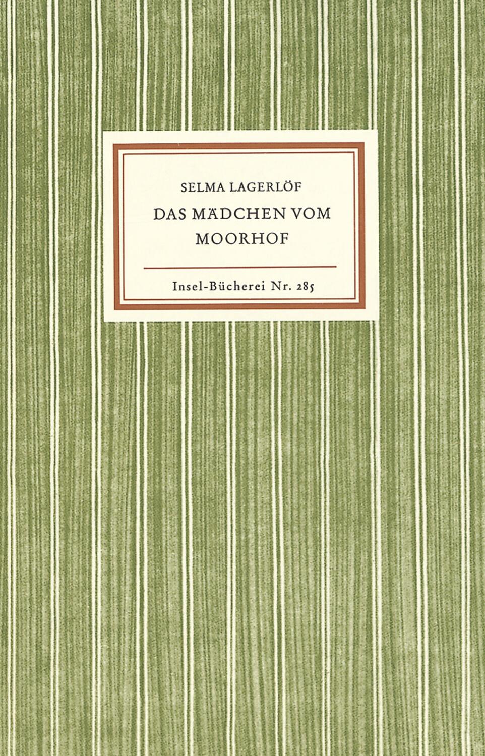 Cover: 9783458082859 | Das Mädchen vom Moorhof | Selma Lagerlöf | Buch | Insel-Bücherei