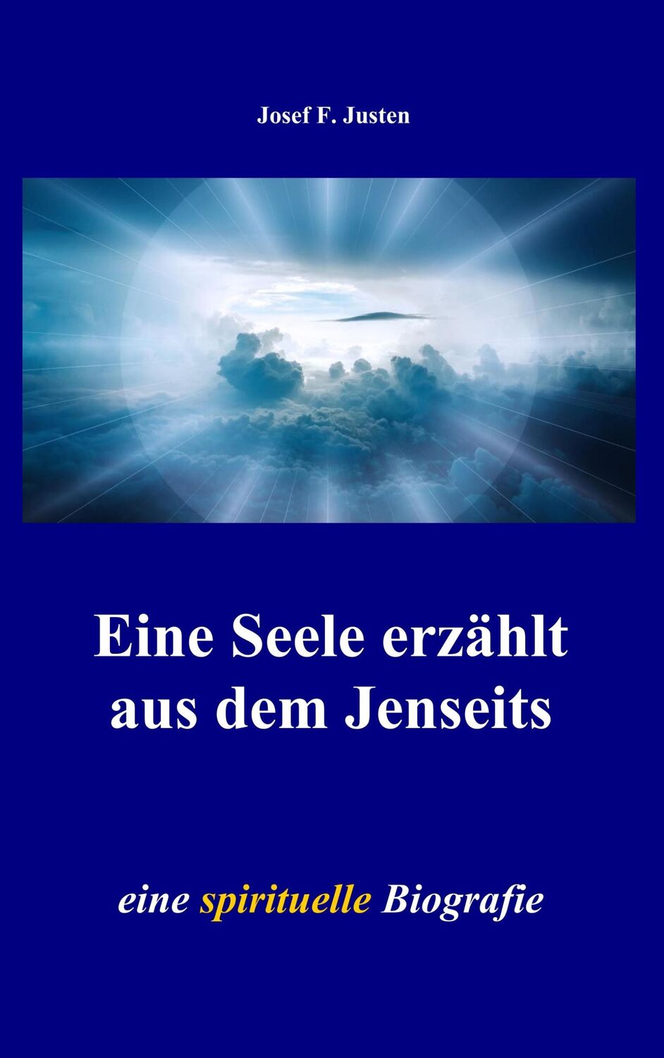 Cover: 9783734760457 | Eine Seele erzählt aus dem Jenseits | eine spirituelle Biografie