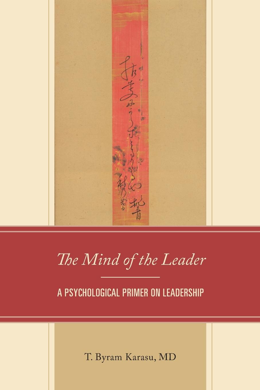 Cover: 9780761874201 | The Mind of the Leader | A Psychological Primer on Leadership | Karasu