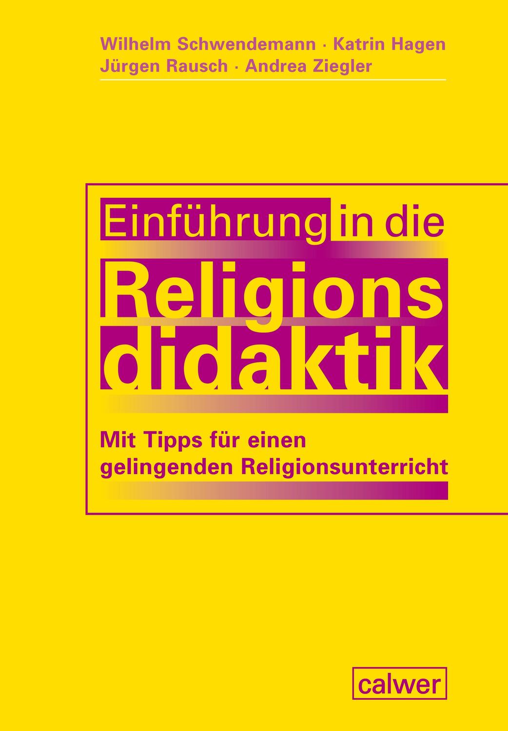 Cover: 9783766845801 | Einführung in die Religionsdidaktik | Wilhelm Schwendemann (u. a.)