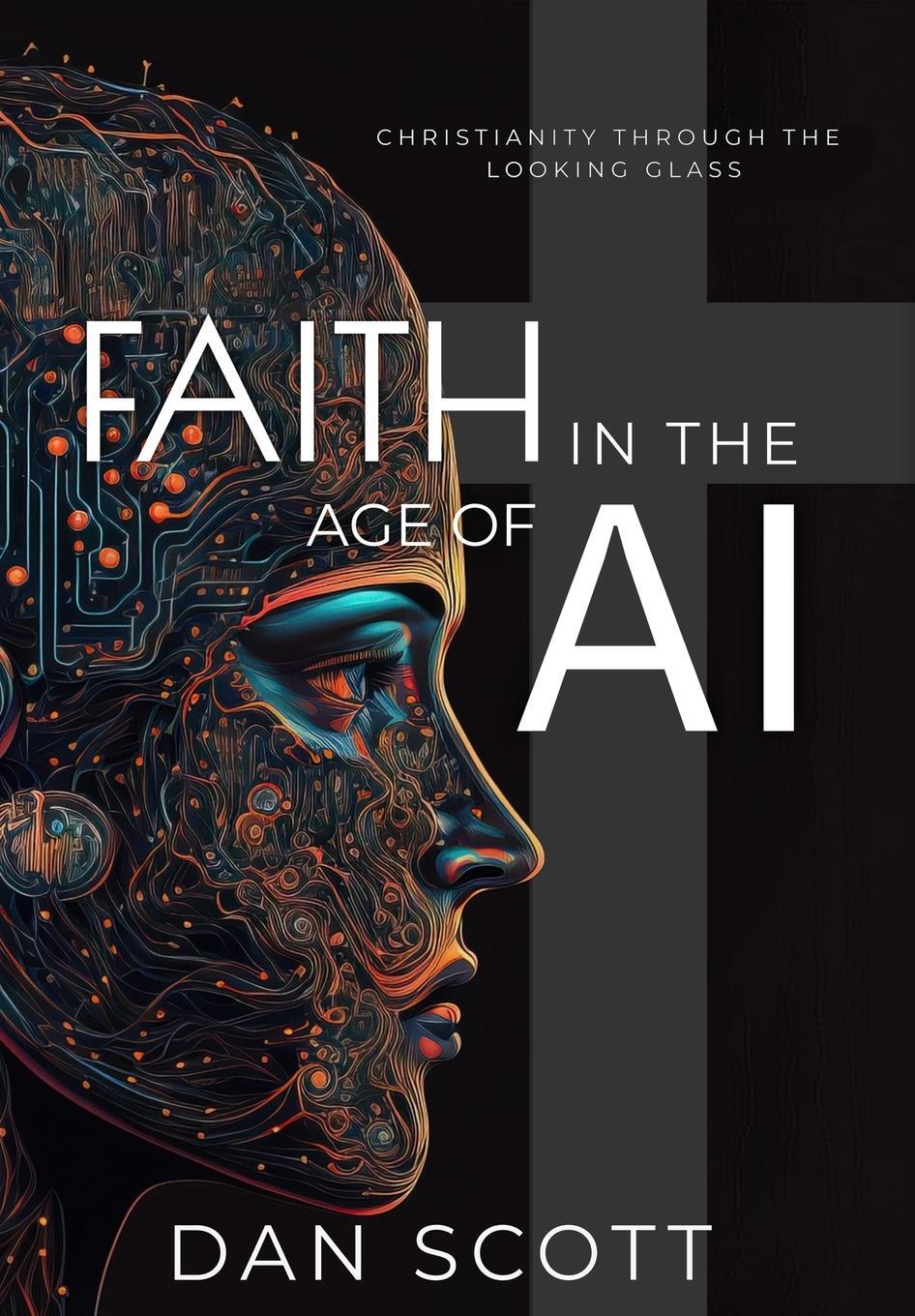 Cover: 9781945775314 | Faith in the Age of AI | Dan Scott | Buch | Englisch | 2023