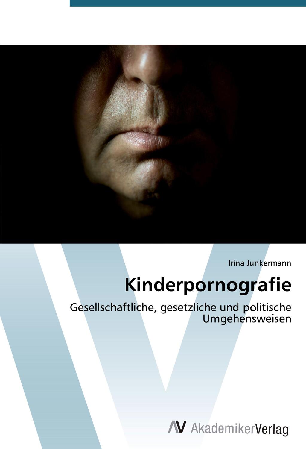 Cover: 9783639393163 | Kinderpornografie | Irina Junkermann | Taschenbuch | Paperback | 2012