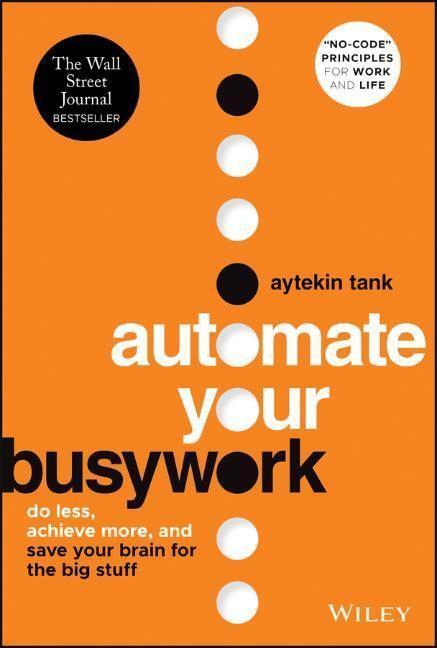 Cover: 9781119901730 | Automate Your Busywork | Aytekin Tank | Buch | 256 S. | Englisch