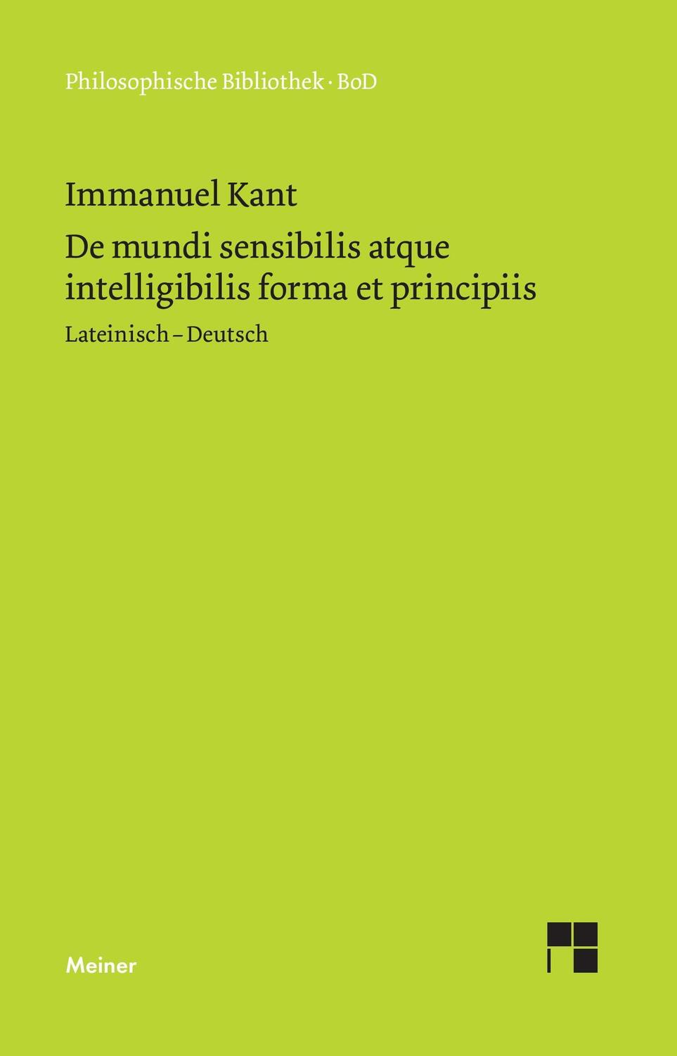 Cover: 9783787307883 | De mundi sensibilis atque intelligibilis forma et principiis / Über...