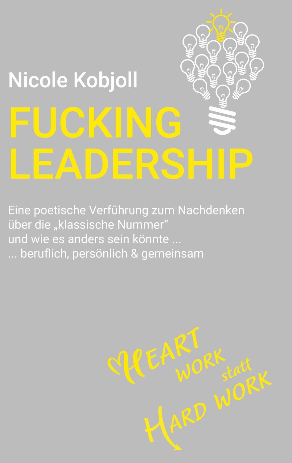 Cover: 9783754367049 | Fucking Leadership | Nicole Kobjoll | Buch | 196 S. | Deutsch | 2021