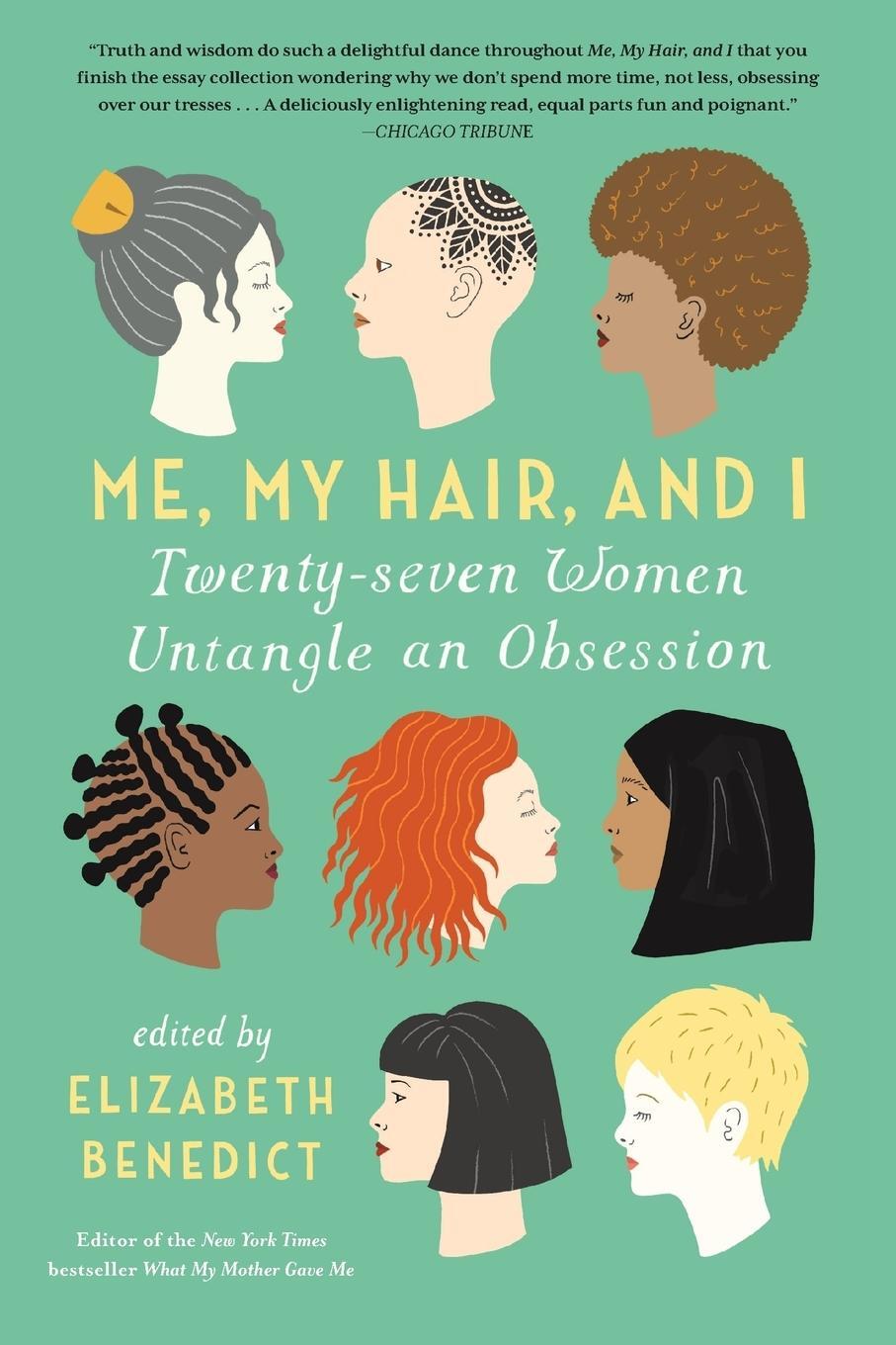 Cover: 9781616204112 | Me, My Hair, and I | Twenty-seven Women Untangle an Obsession | Buch