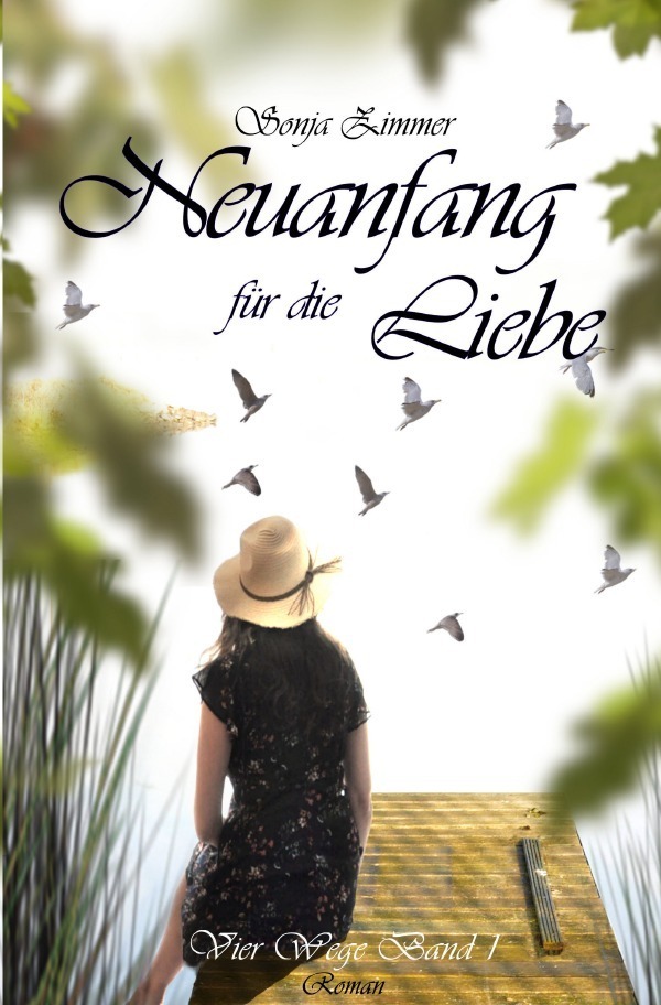 Cover: 9783754125342 | Neuanfang für die Liebe - Vier Wege Band 1 | Sonja Zimmer | Buch