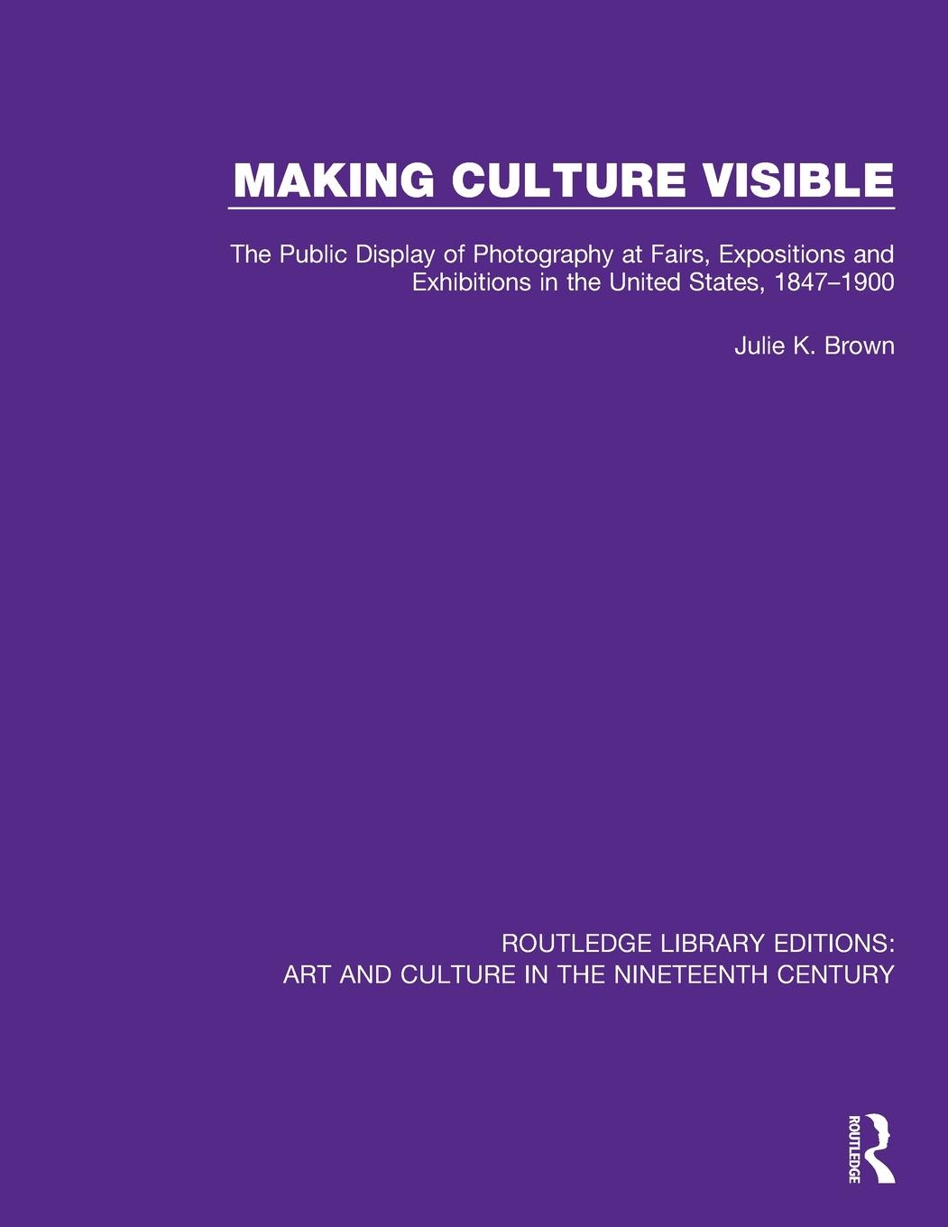 Cover: 9781138386563 | Making Culture Visible | Julie K. Brown | Taschenbuch | Englisch