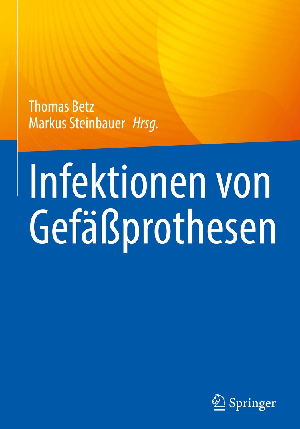 Cover: 9783662672327 | Infektionen von Gefäßprothesen | Markus Steinbauer (u. a.) | Buch