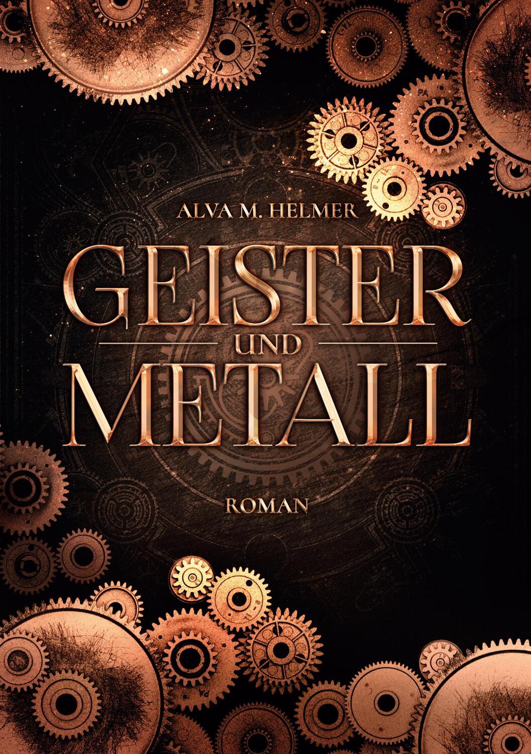 Cover: 9783754369906 | Geister und Metall | Alva M. Helmer | Taschenbuch | Books on Demand