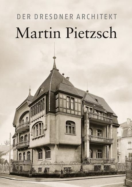 Cover: 9783954982011 | Der Dresdner Architekt Martin Pietzsch | Buch | 240 S. | Deutsch