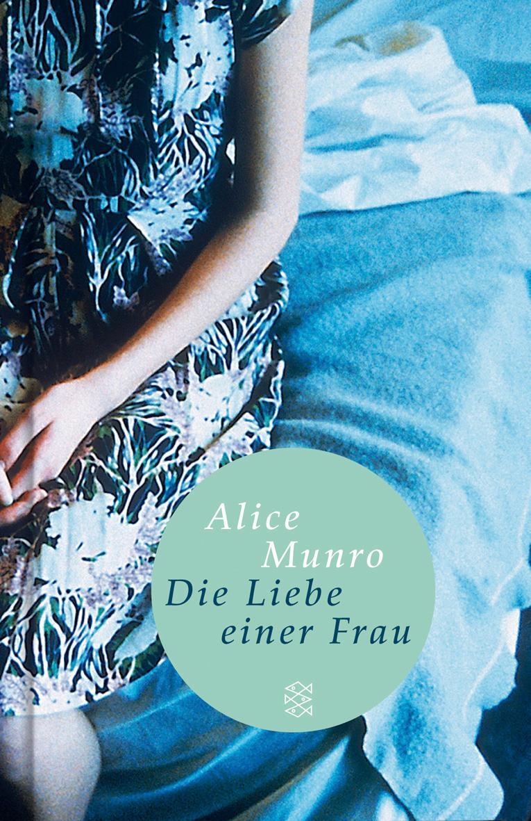 Cover: 9783596510535 | Die Liebe einer Frau | Drei Erzählungen und ein kurzer Roman | Munro