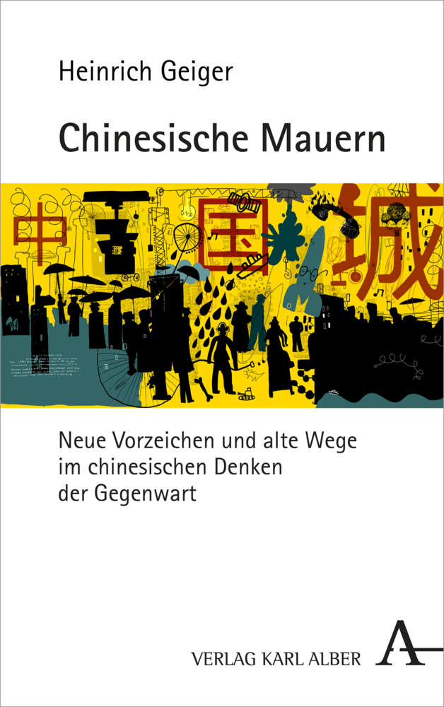 Cover: 9783495490518 | Chinesische Mauern | Heinrich Geiger | Buch | Deutsch | 2019 | Alber