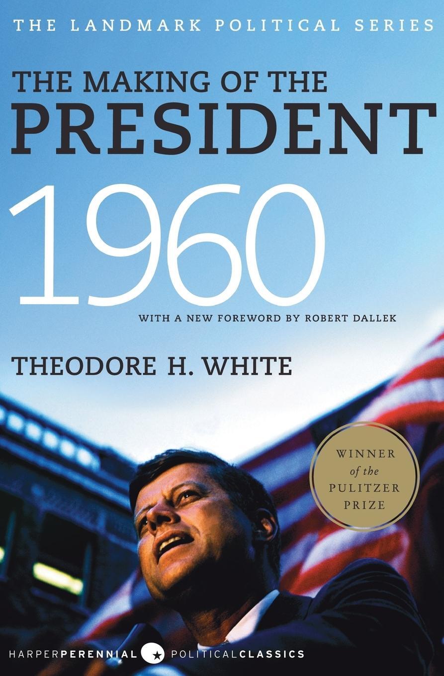 Cover: 9780061900600 | The Making of the President, 1960 | The Landmark Political Series