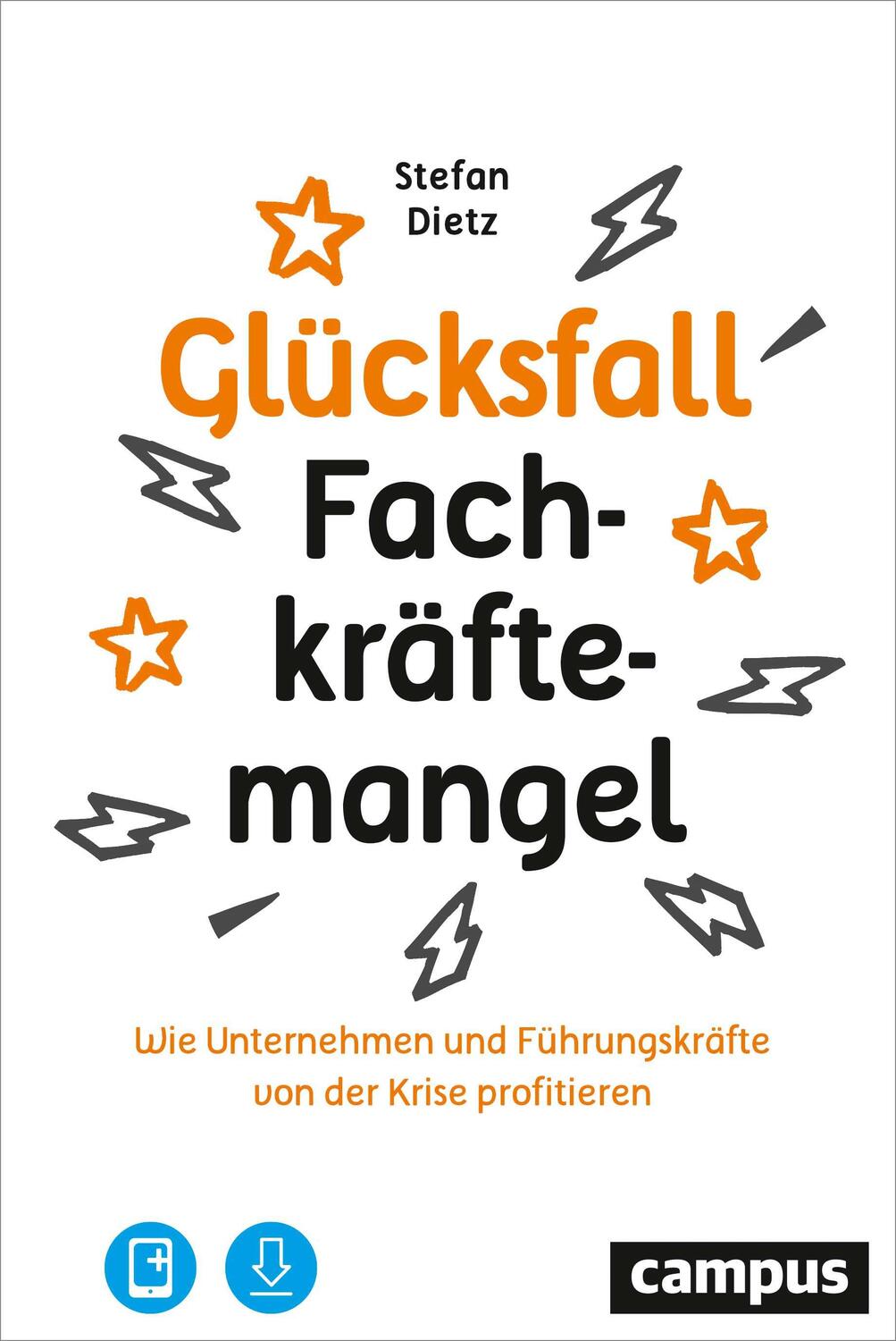 Cover: 9783593512518 | Glücksfall Fachkräftemangel | Stefan Dietz | Bundle | 1 Buch | Deutsch