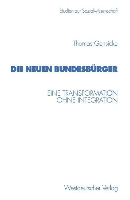Cover: 9783531132310 | Die neuen Bundesbürger | Eine Transformation ohne Integration | Buch