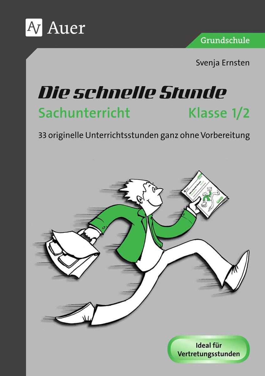 Cover: 9783403072799 | Die schnelle Stunde Sachunterricht Klasse 1-2 | Svenja Ernsten | 2016