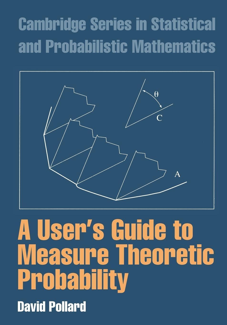 Cover: 9780521002899 | A User's Guide to Measure Theoretic Probability | David Pollard | Buch