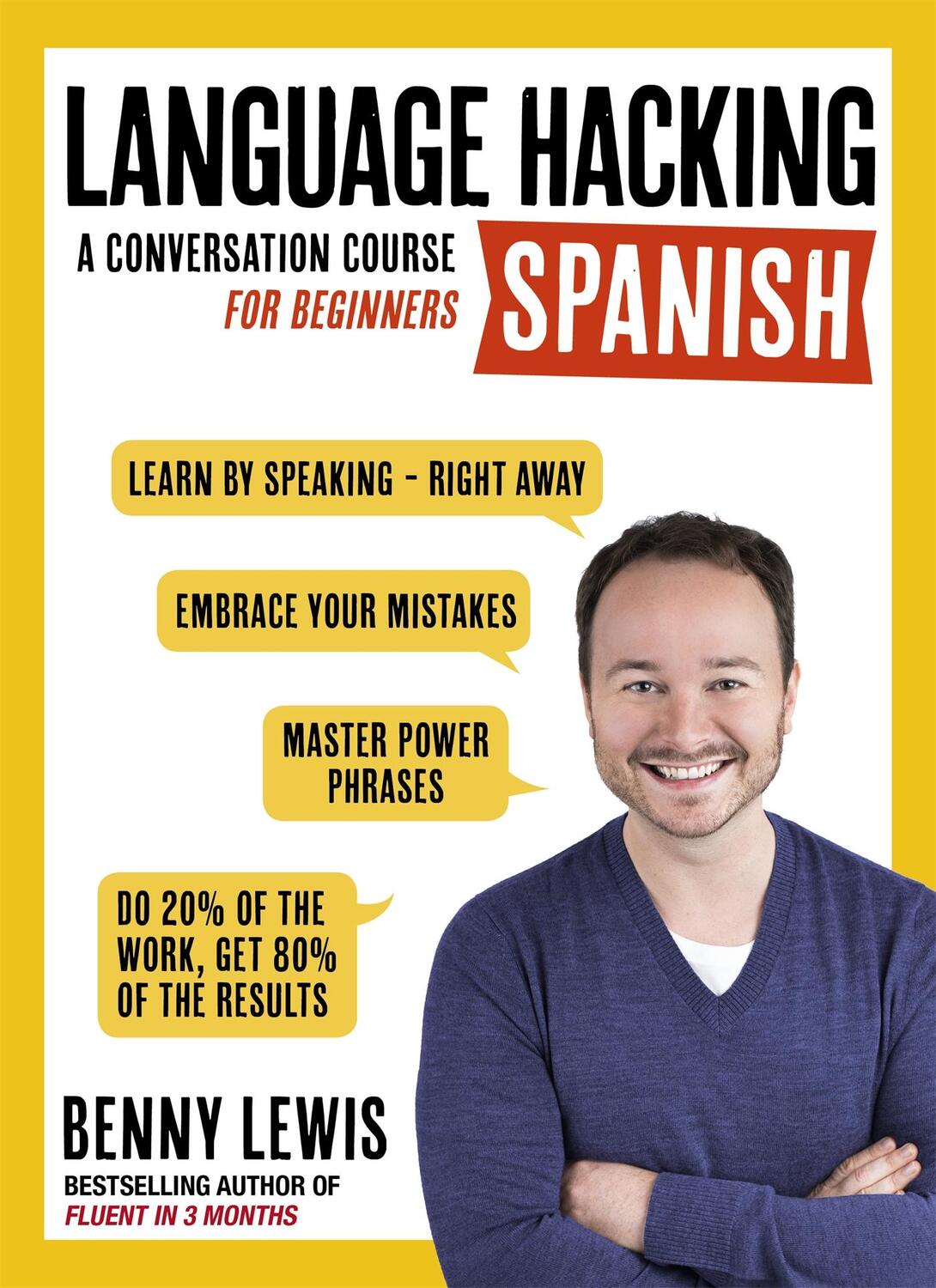 Cover: 9781473633216 | Language Hacking Spanish | Learn How to Speak Spanish - Right Away