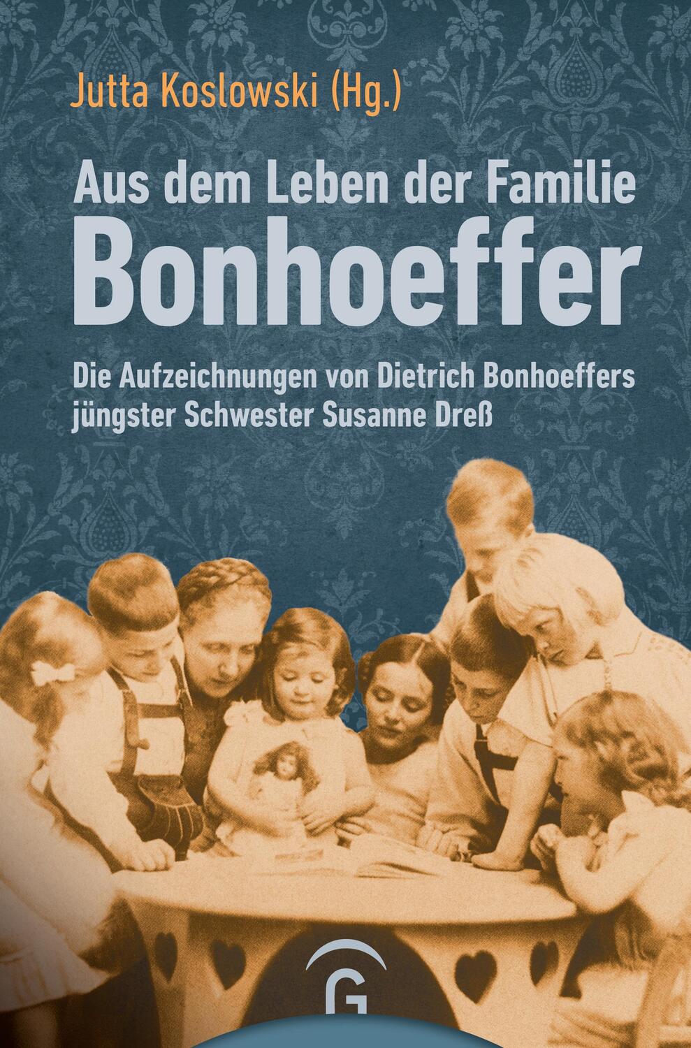 Cover: 9783579071527 | Aus dem Leben der Familie Bonhoeffer | Jutta Koslowski | Buch | 2018