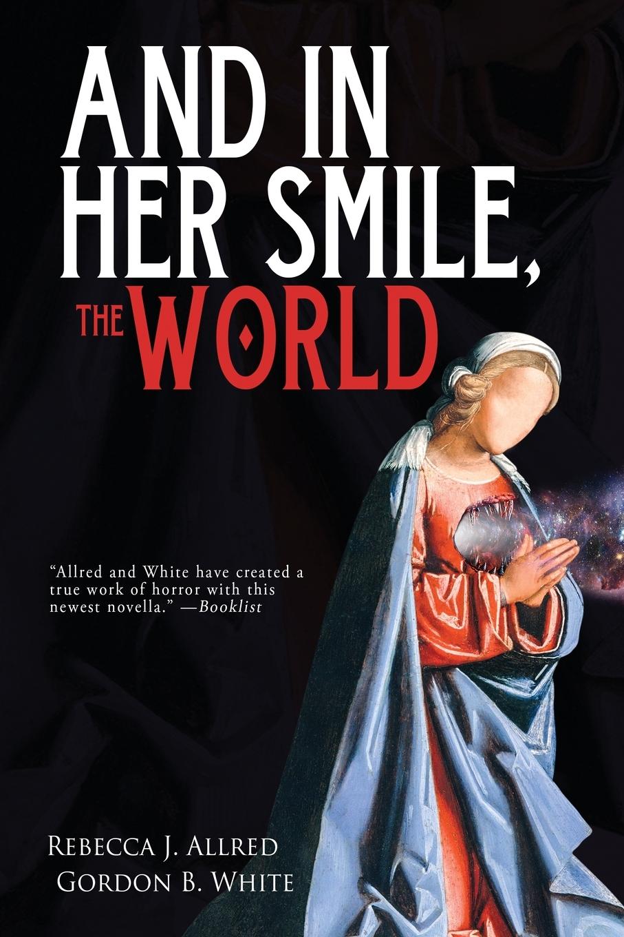 Cover: 9781685100179 | And In Her Smile, the World | Rebecca J. Allred (u. a.) | Taschenbuch