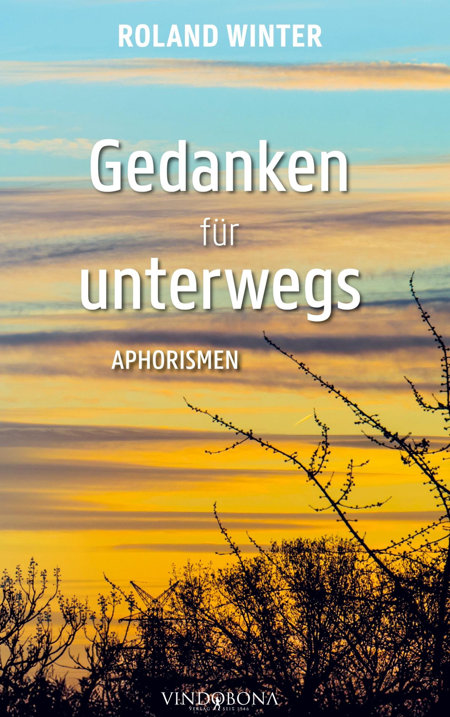 Cover: 9783903574748 | Gedanken für unterwegs | Aphorismen | Roland Winter | Buch | Deutsch